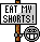 eatmyshorts